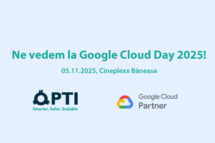 Google Cloud Day Romania 2025: Aplicații AI &icirc;n companii rom&acirc;nești și viitorul cloudului